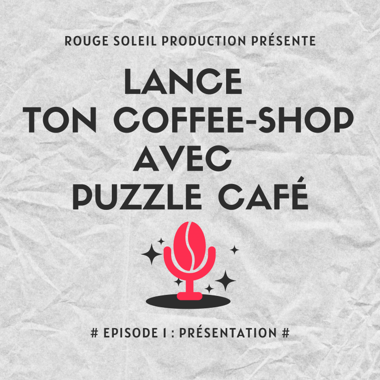 Lire la suite à propos de l’article Lance ton coffee-shop avec Puzzle #2